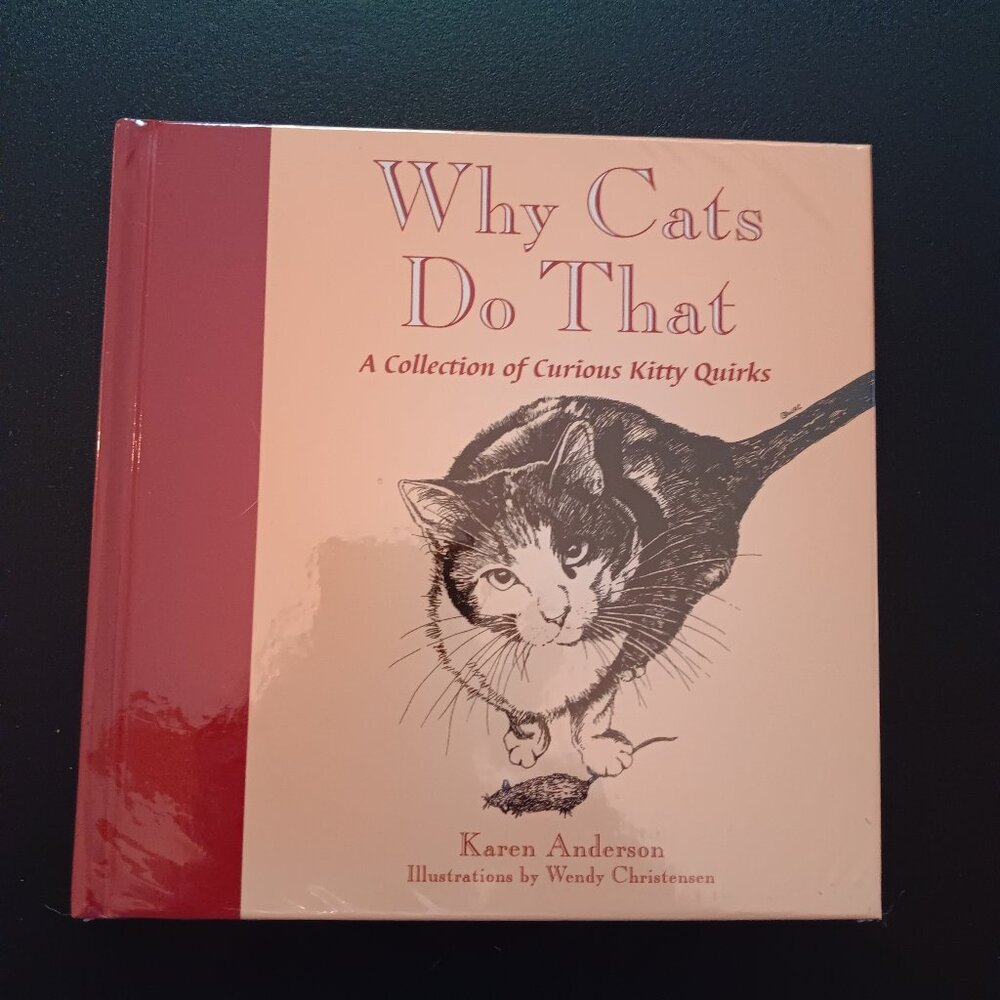 Why Cats Do That by Karen Anderson hard cover book NEW IN WRAP